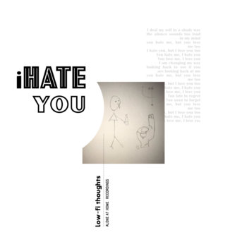 I hate you
